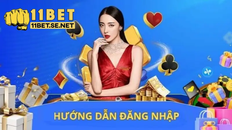 Đăng nhập 11BET – Hướng Dẫn Tham Gia Nhanh Chóng 1 Hướng dẫn đăng nhập tài khoản